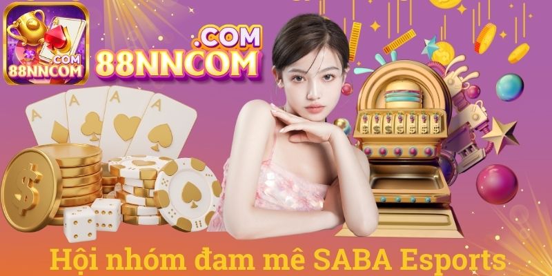 Hội nhóm đam mê SABA Esports