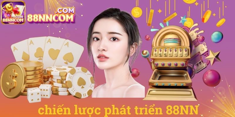 Chiến lược phát triển 88NN