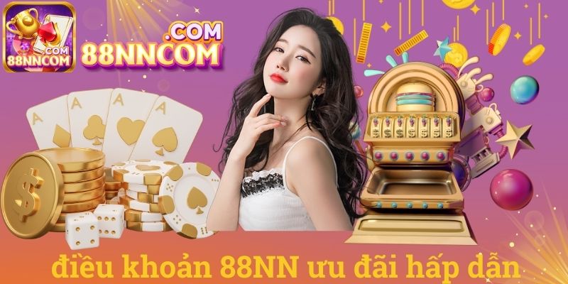 Điều khoản 88NN ưu đãi hấp dẫn