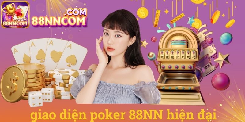 Giao diện poker 88NN hiện đại