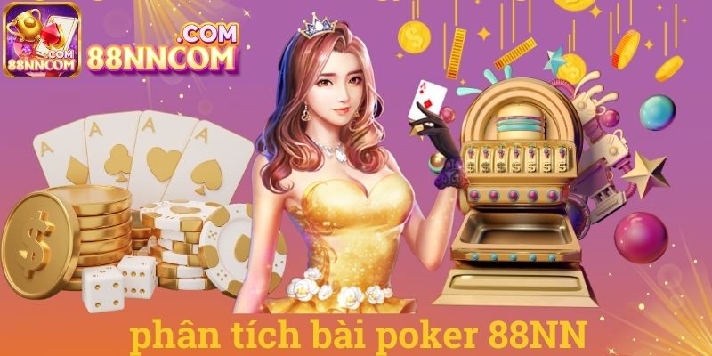 Phân tích bài poker 88NN