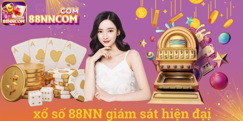 Xổ số 88NN giám sát hiện đại